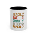 "Beach, Eat, Drink, Sleep, Repeat" Accent Coffee Mug (11, 15oz)